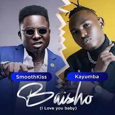 Kayumba & Smoothkiss – Baisho (I Love You Baby)
