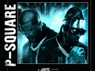P-Square – Jaiye (Ihe Geme) Mp3 Download
