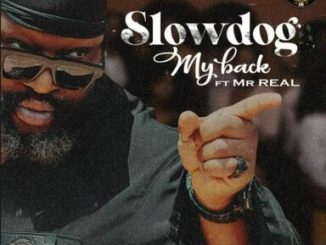 Slowdog ft. Mr Real – My Back
