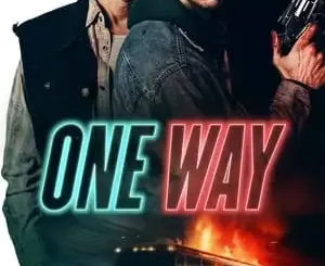 One Way (2022) Movie Full Mp4 Download