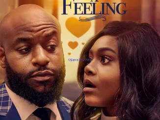 Love’s a Feeling (2023) Nollywood Movie Download Mp4